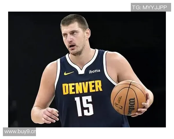 约基奇半场高效表现19分7板8助攻多次快攻扣篮展现统治力 约基奇半场高效表现19分7板8助攻多次快攻扣篮展现统治力